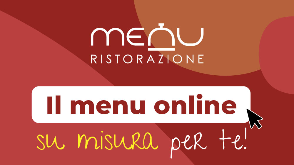 Il menu ristorazione online su misura per te