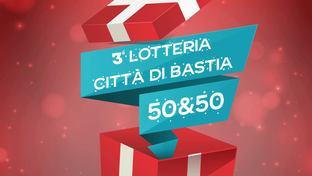 Vinciamo insieme con la “Lotteria città di Bastia 50&50”